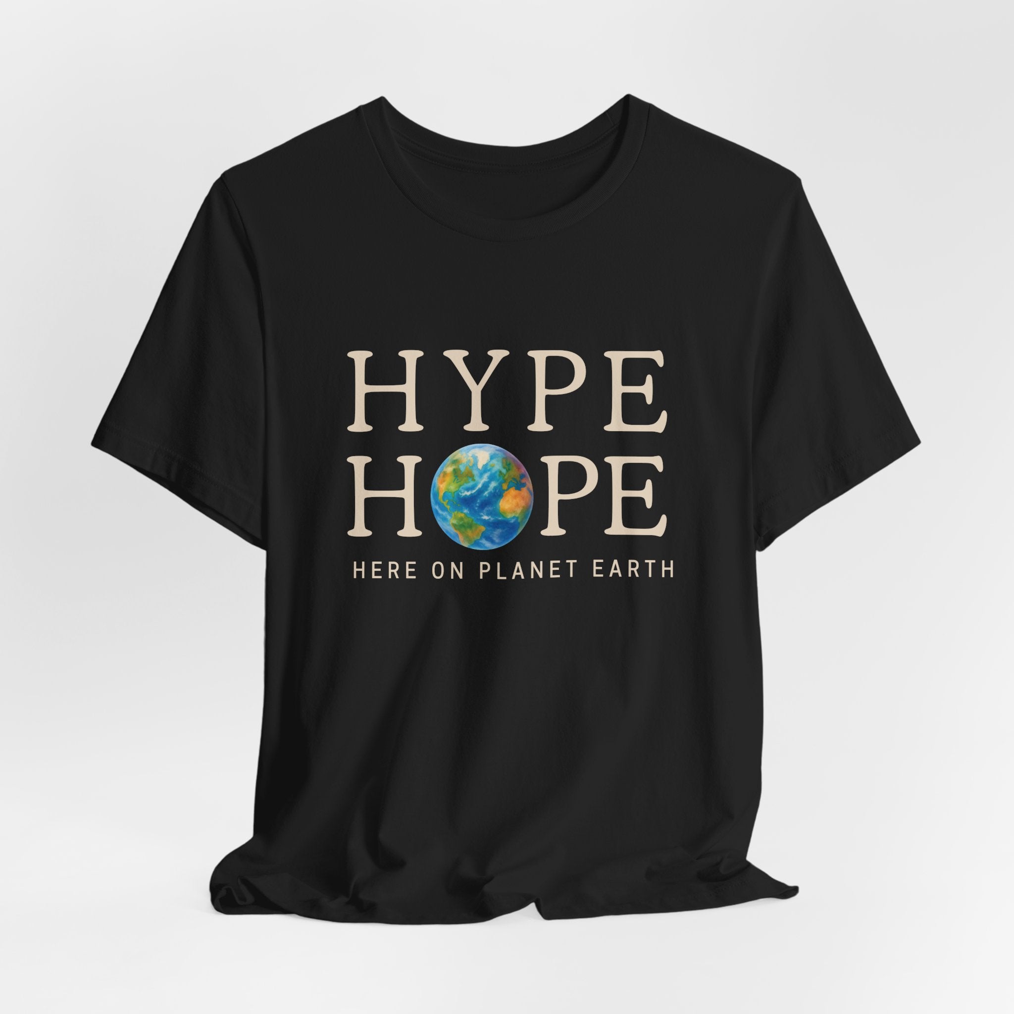 HYPE HOPE Here On Planet Earth Tee