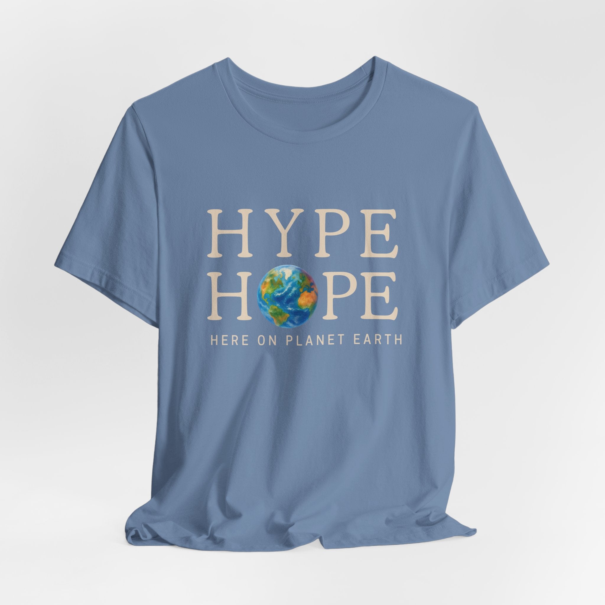 HYPE HOPE Here On Planet Earth Tee