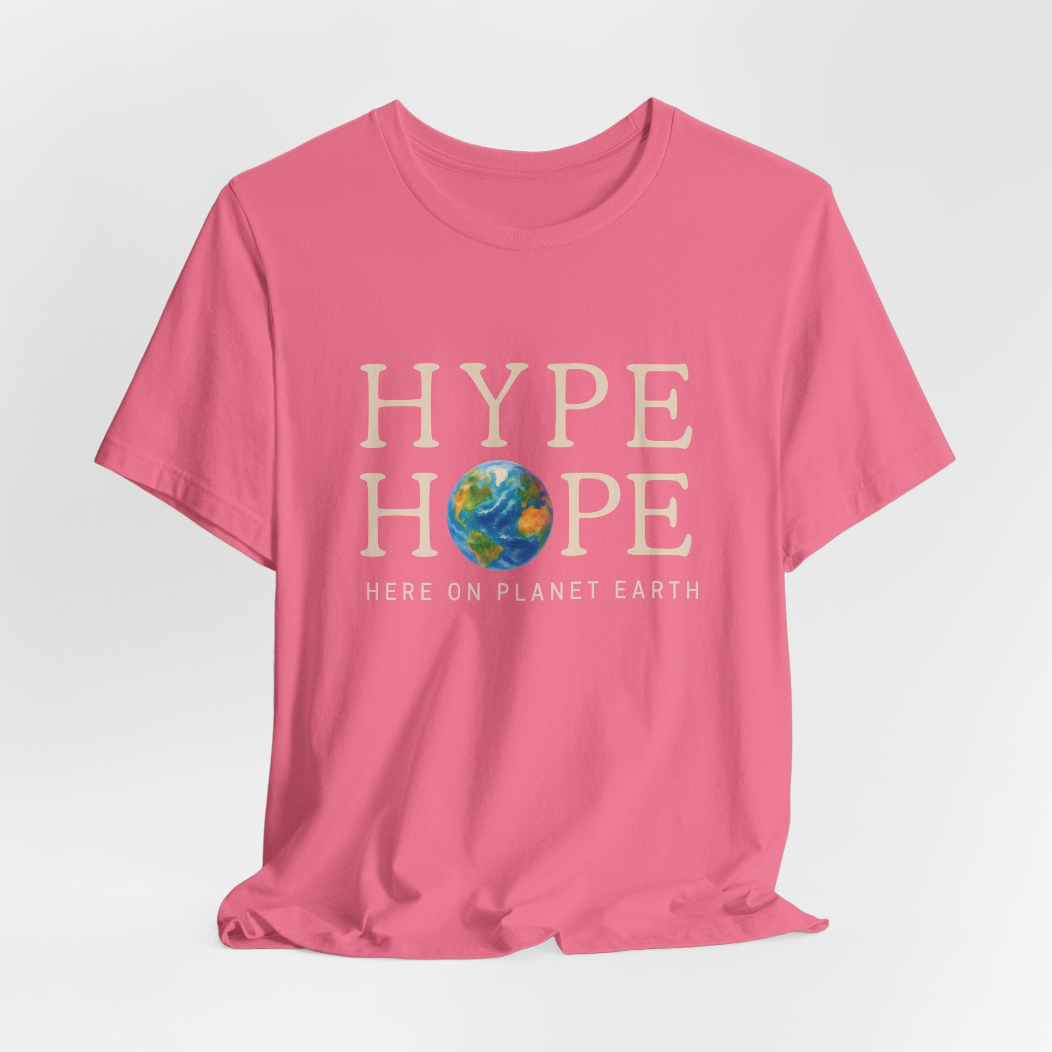 HYPE HOPE Here On Planet Earth Tee