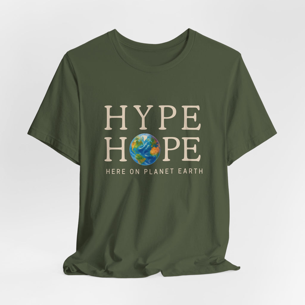 HYPE HOPE Here On Planet Earth Tee