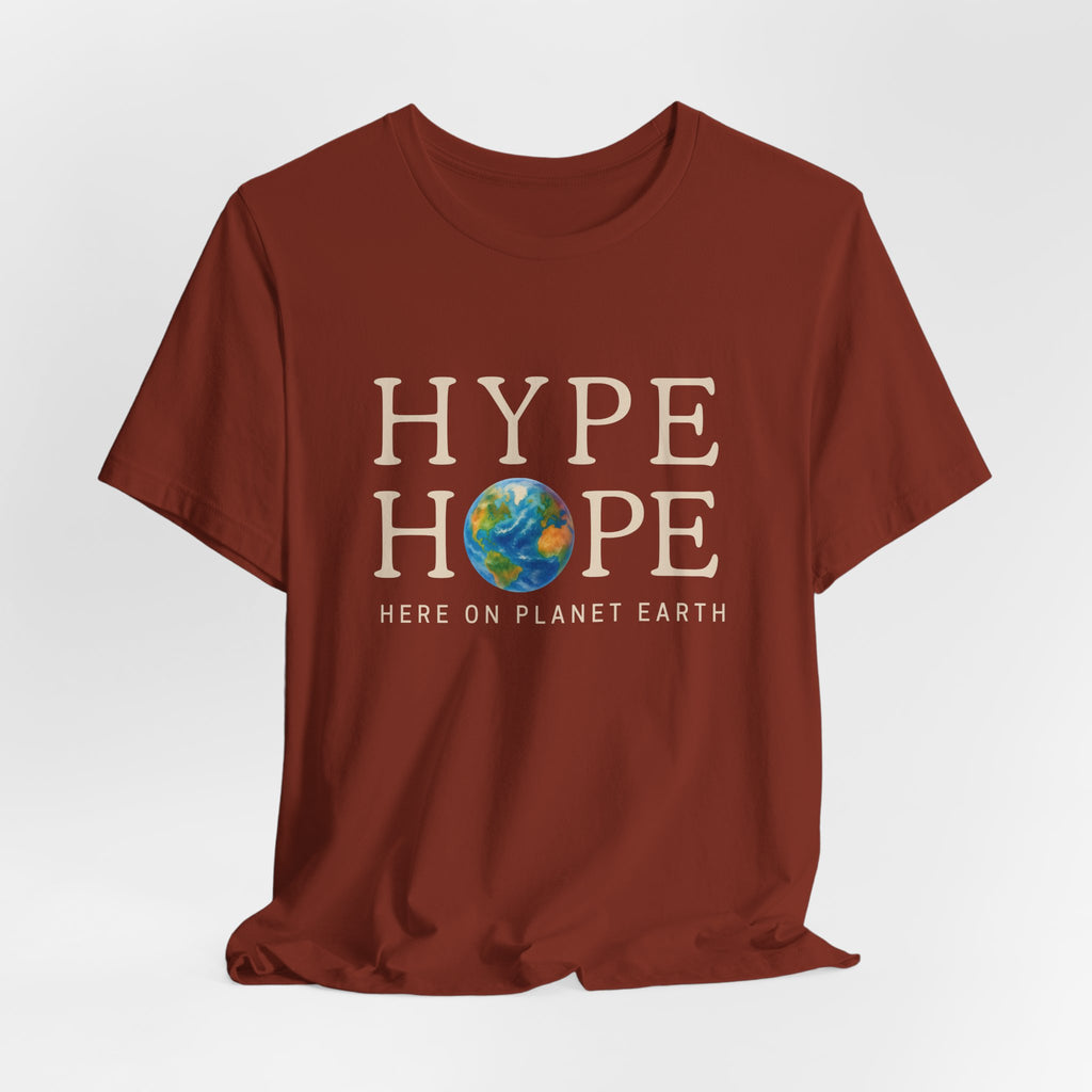 HYPE HOPE Here On Planet Earth Tee